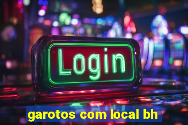 garotos com local bh